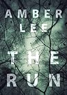 The Run by Amber Kalkes