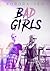 Bad Girls by Aurora Yeo