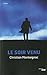 Le soir venu (French Edition)