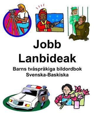 Svenska-Baskiska Jobb/Lanbideak Barns tvåspråkiga bildordbok (Swedish Edition)