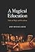 A Magical Education: Talks on Magic and Occultism