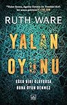 Yalan Oyunu by Ruth Ware