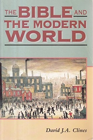 The Bible & the Modern World (Biblical Seminar Series)