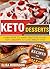 Keto Desserts: Learn How to...