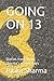 Going on 13: Stories from M...