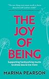 The Joy of Being:...