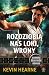 Rozdziobią nas Loki, wrony ...