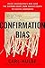 Confirmation Bias