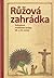 Růžová zahrádka. Rukopisné modlitební knížky 18. a 19. století by Pavel Černý