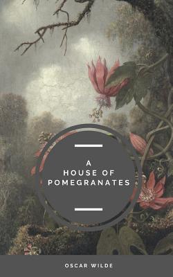 A House of Pomegranates