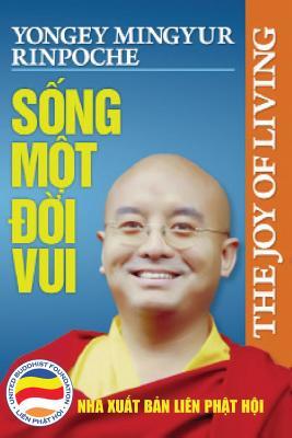 Sống một đời vui: Khám phá bí mật và khoa học sống hạnh phúc (Vietnamese Edition)