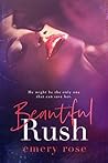 Beautiful Rush by Emery Rose