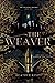 The Weaver (The Weaver Tril...