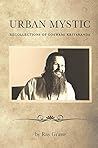 Urban Mystic: Recollections of Goswami Kriyananda