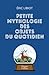 Petite mythologie des objets du quotidien by Éric Libiot