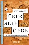 Über alte Wege: E...