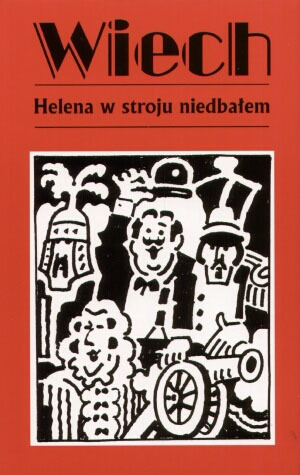Helena w stroju niedbałem czyli Królewskie opowieści pana Piecyka
