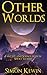 Other Worlds: Fantasy and Science Fiction Short Stories