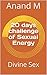 20 days challenge of Sexual Energy by Anand M