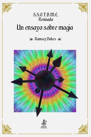 S.S.O.T.B.M.E. Revisado. Un ensayo sobre magia