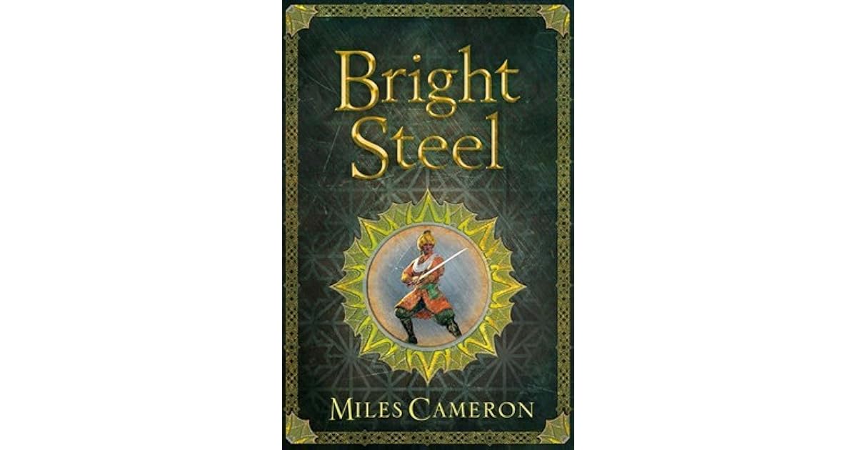 Bright Steel (Masters & Mages, 3) by Miles Cameron
