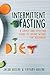 Intermittent Fasting: A Sim...