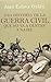 Una historia de la guerra civil que no va a gustar a nadie by Juan Eslava Galán Una historia de la guerra civil que no va a gustar a nadie by Juan Eslava Galán