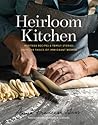 Heirloom Kitchen:...
