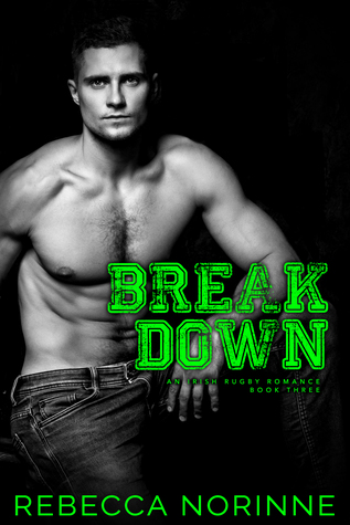 Break Down (Irish Rugby #4)