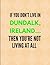 If You Don't Live in Dundal...