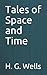 Tales of Space and Time