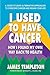 I Used to Have Cancer by James Templeton
