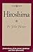 Hiroshima [With Photos of the Atomic Bombings and Their After... by John Hersey