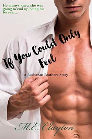 If You Could Only Feel (Buchanan Brothers #3)