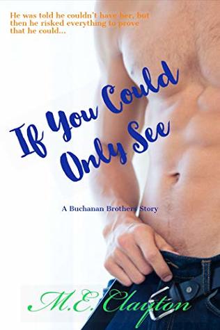 If You Could Only See (Buchanan Brothers #1)