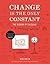 Change Is the Only Constant: The Wisdom of Calculus in a Madcap World