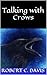 Talking with Crows