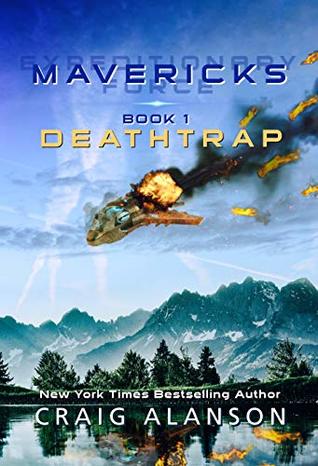 Deathtrap (Mavericks, #1)