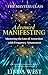 Advanced Manifesting: Maste...