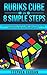 Rubiks Cube In 8 Simple Steps - Learn The Solution Fast In Ei... by Stephen Vaughn