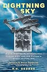 Lightning Sky: A U.S. Fighter Pilot Captured during WWII and His Father's Quest to Find Him