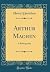 Arthur Machen: A Bibliography