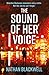 The Sound of Her Voice