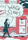 Wage Slaves