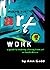 Making Your Art Work: A Gui...