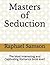 Masters of Seduction: The M...