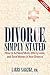 Divorce, Simply Stated (2nd ed.) by Larry Sarezky