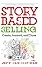 Story Based Selling: Create...
