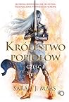 Królestwo popiołów. Część 1 by Sarah J. Maas