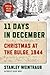 11 Days in December: Christmas at the Bulge, 1944